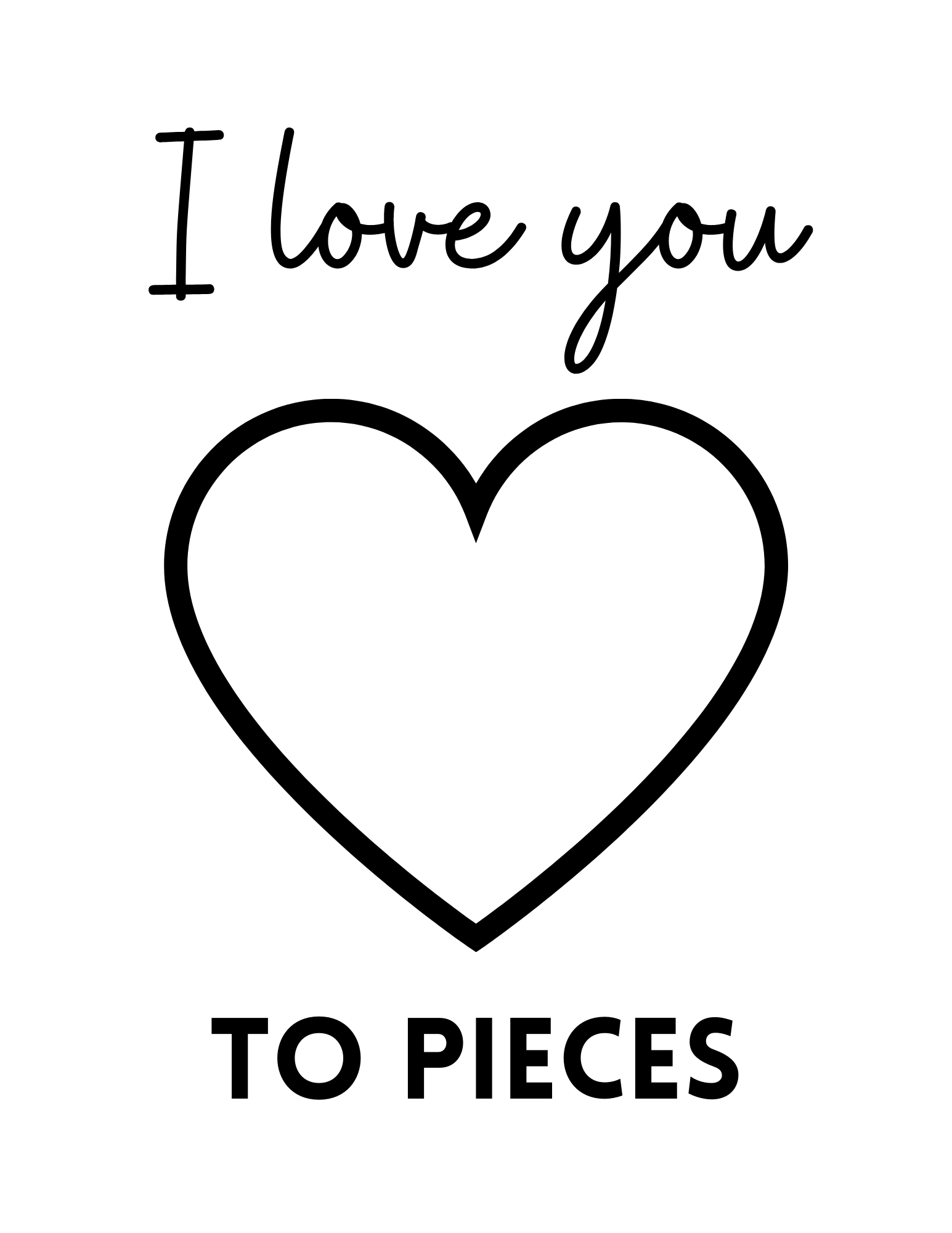 i love you to pieces printable