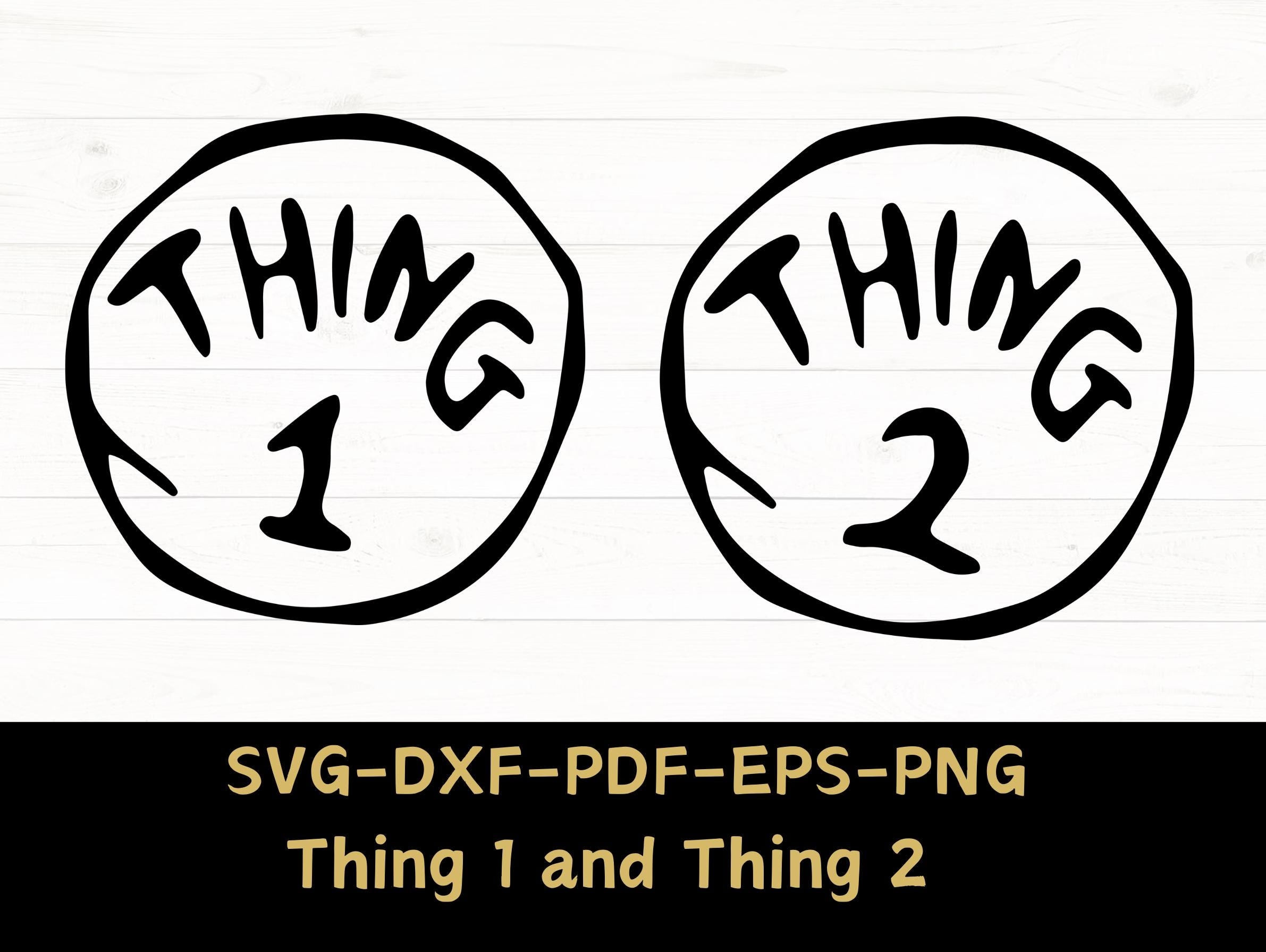 Thing 1 Thing 2 SVG File Bundle Thing One And Thing Two Instant Download Digital File Dxf Pdf Png Cricut Glowforge Laser Cut File Etsy Israel